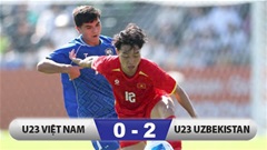 Kết quả U23 Việt Nam 0-2 U23 Uzbekistan: U23 Việt Nam vào tứ kết ASIAD 2026 